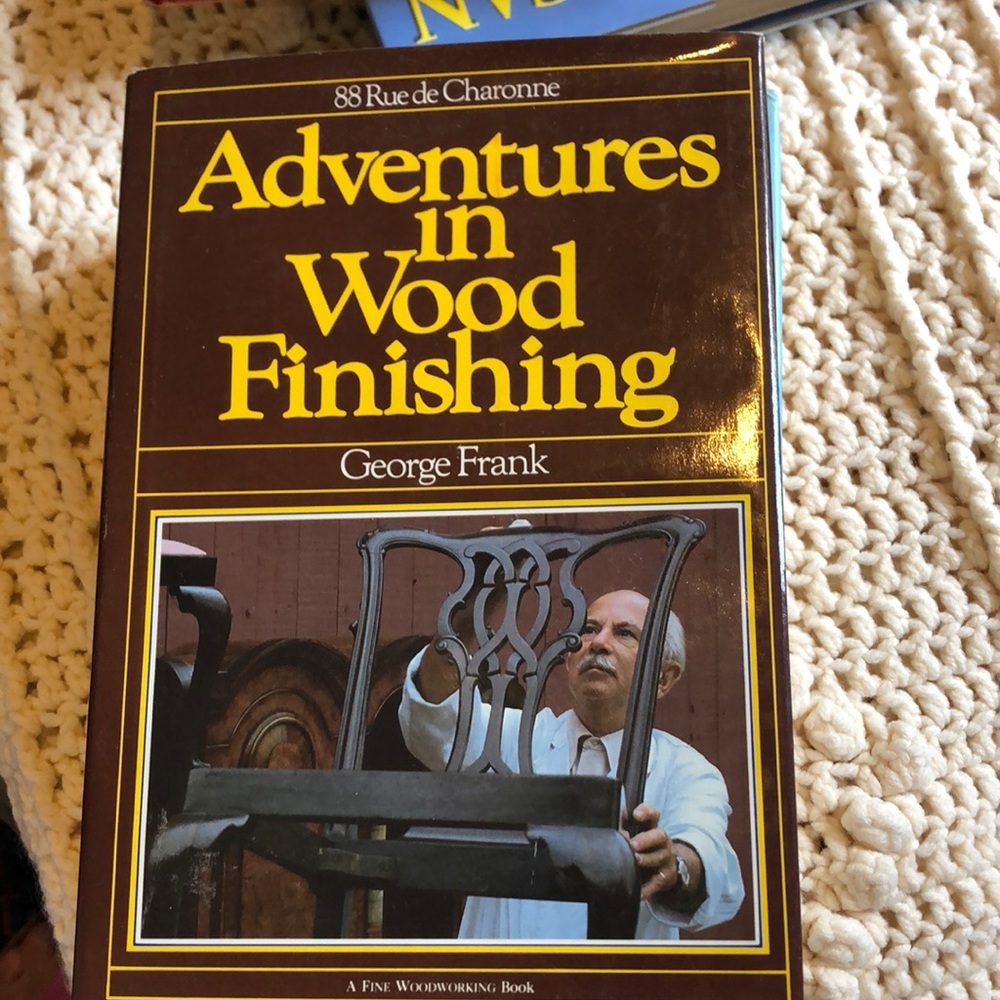 Adventures in Wood Finishing by George Frank; Hardback Great Condition!